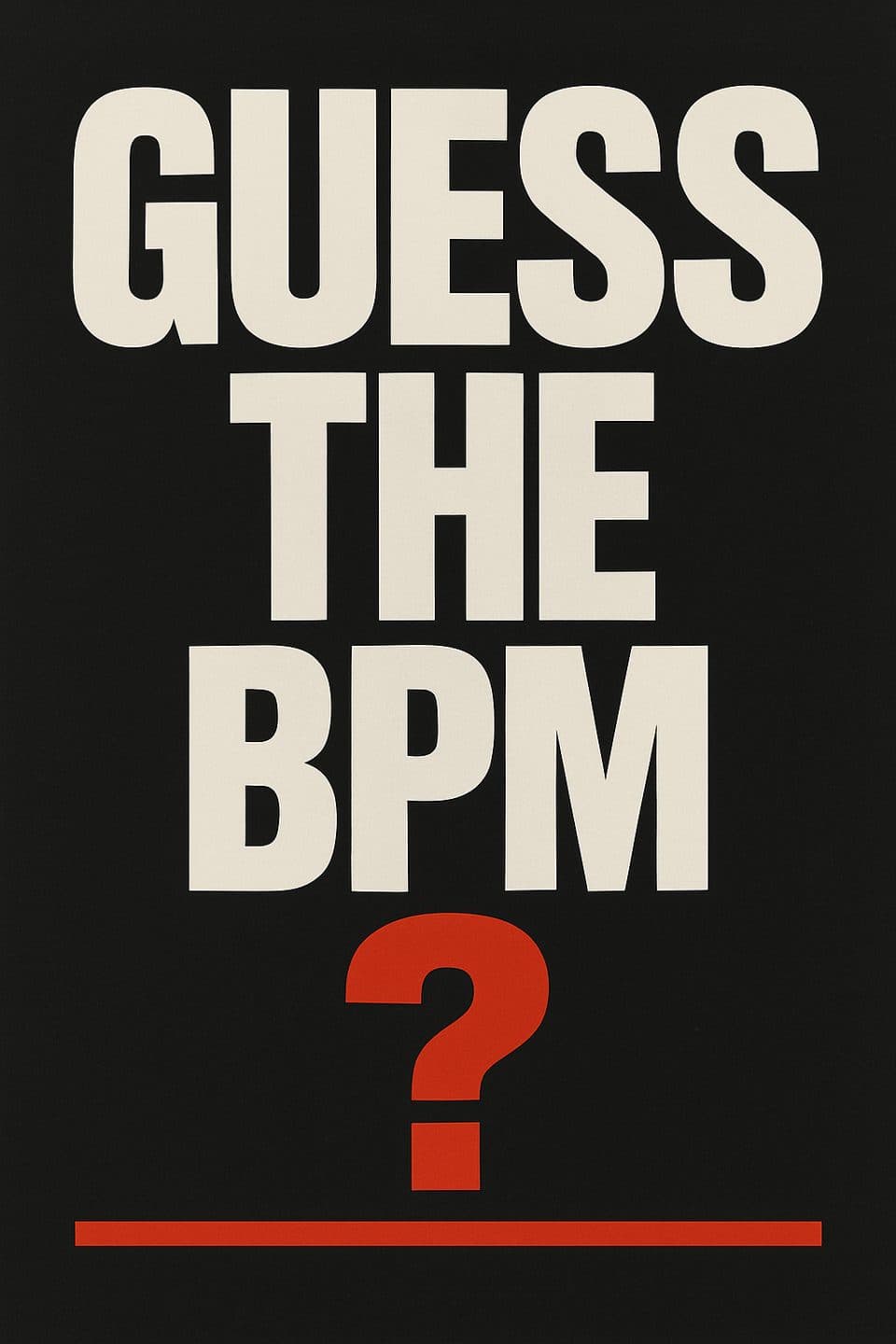 A typographic card reading GUESS THE BPM with an ember question mark.